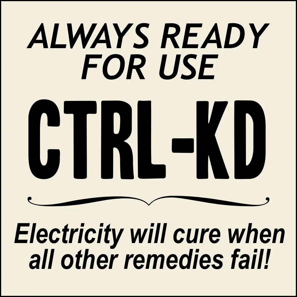 Vintage advertisement for ctrl-kd: Always ready for use. Electricity will cure when all other remedies fail!